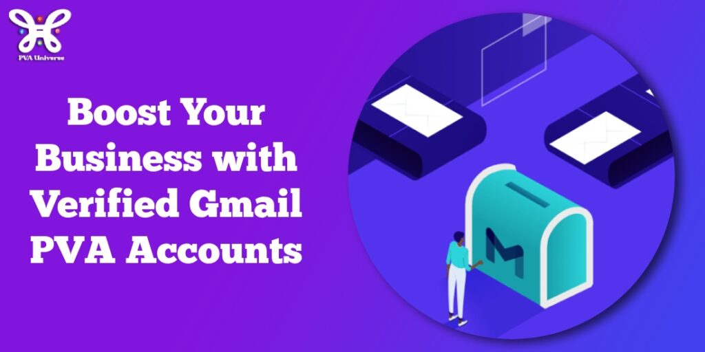 Boost Your Business with Verified Gmail PVA Accounts
