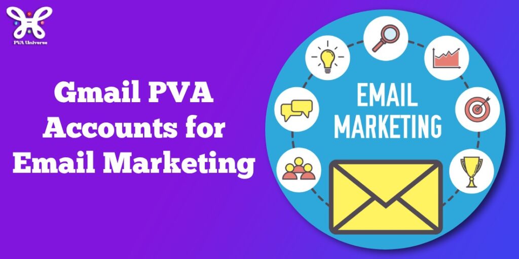 Gmail PVA Accounts for Email Marketing: Perfect Guide 2024